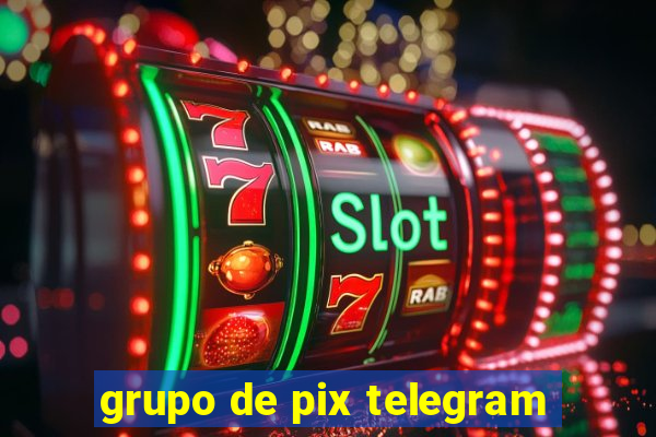 grupo de pix telegram